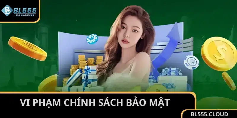 Vi phạm chính sách bảo mật